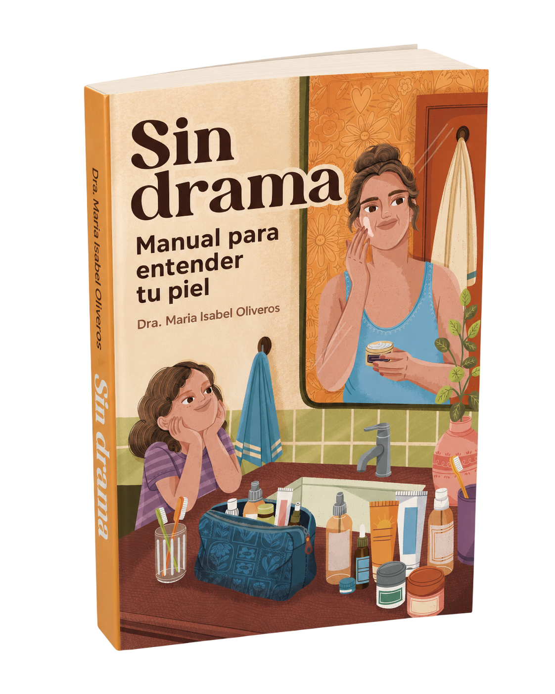 Portada del libro SIN DRAMA, Manual para entender tu piel, de la Dra. María Isabel Oliveros